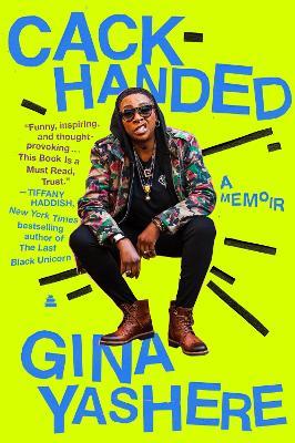 Cack-Handed: A Memoir - Gina Yashere