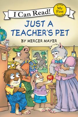 Little Critter: Just a Teacher's Pet - Mercer Mayer