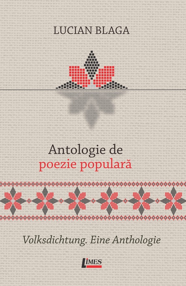 Antologie de poezie populara. Volksdichtung. Eine Anthologie - Lucian Blaga