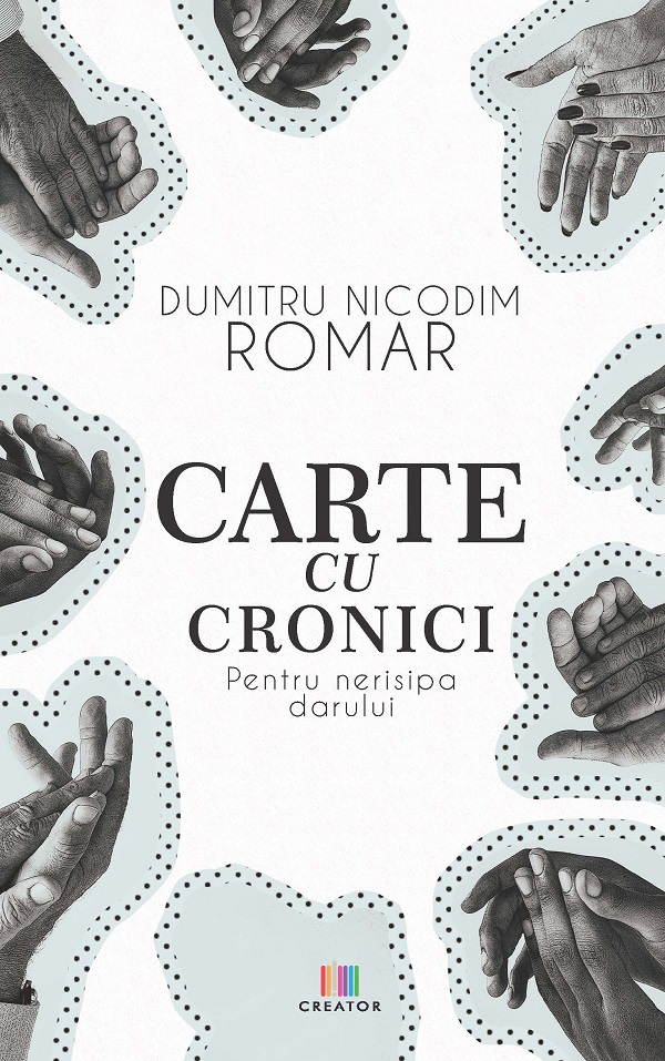 Carte cu cronici - Dumitru-Nicodim Romar