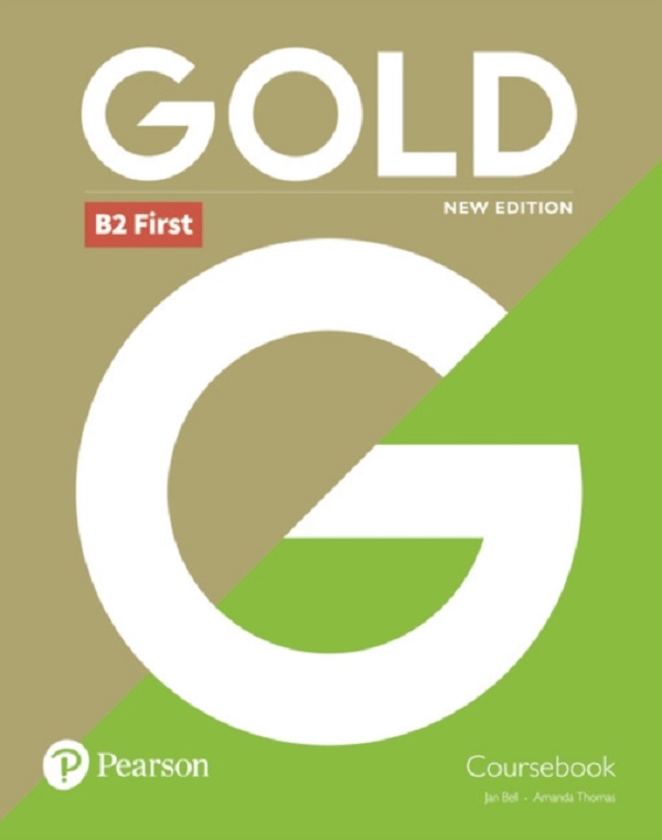 Gold New Edition B2 First Coursebook - Jan Bell, Amanda Thomas