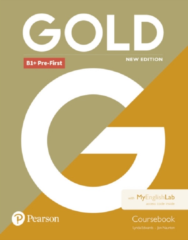 Gold New Edition B1+ Pre-First Coursebook with MyEnglishLab Pack - Lynda Edwards, Jon Naunton