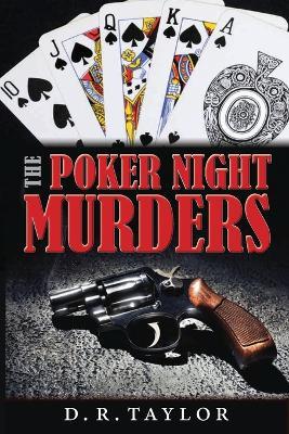 The Poker Night Murders - D. R. Taylor