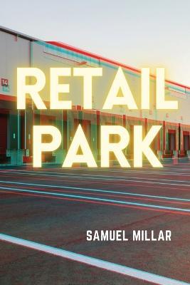Retail Park - Samuel Millar