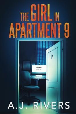 The Girl in Apartment 9 - A. J. Rivers