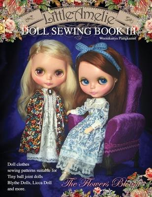 LittleAmelie Doll Sewing Book III: Total of 10 doll clothes sewing patterns with instruction photos. - Littleamelie Poppyw
