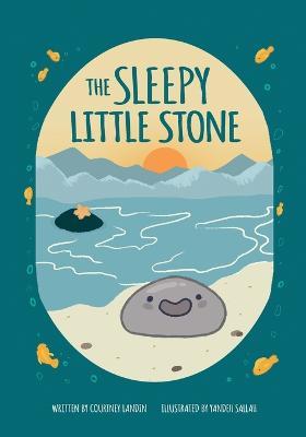 The Sleepy Little Stone - Courtney Landin