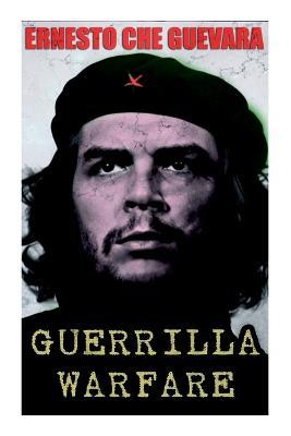 Guerrilla Warfare - Ernesto Che Guevara