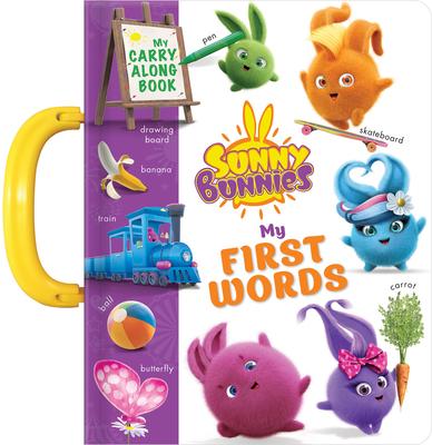 Sunny Bunnies: My 100 First Words: A Carry Along Book - Carine Laforest