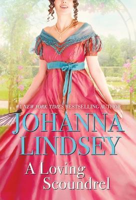 A Loving Scoundrel: A Malory Novelvolume 7 - Johanna Lindsey