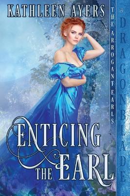 Enticing the Earl - Kathleen Ayers