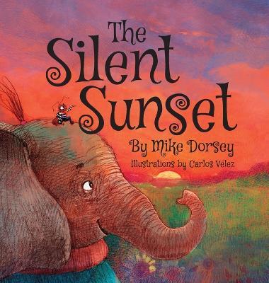 The Silent Sunset - Mike Dorsey