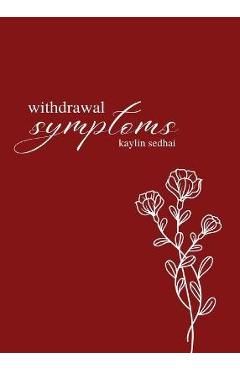Coperta cărții 'withdrawal symptoms - Kaylin S. Sedhai'