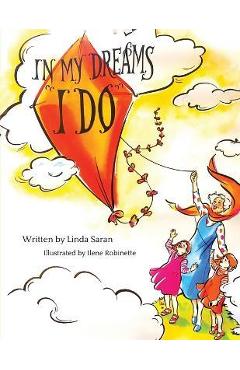 Poza produsului In My Dreams I Do - Linda Saran