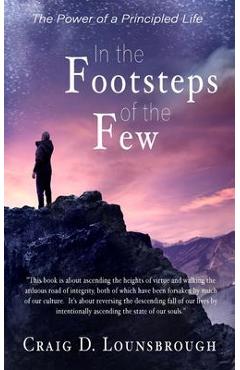 Coperta cărții 'In the Footsteps of the Few - Craig D. Lounsbrough'