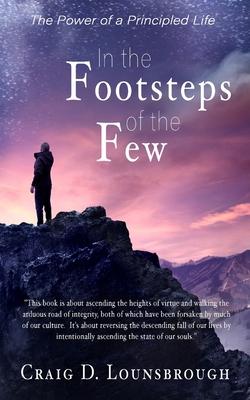 Coperta cărții 'In the Footsteps of the Few - Craig D. Lounsbrough'