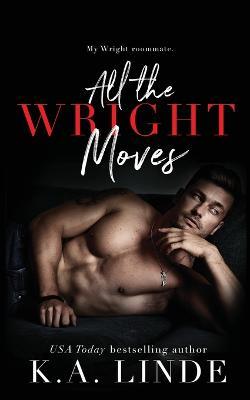 All the Wright Moves - K. A. Linde