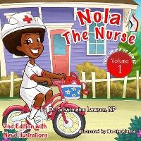 Nola the Nurse Revised Vol. 1: She's On The Go - Scharmaine Lawson