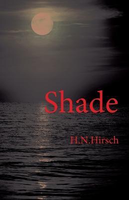 Shade - H. N. Hirsch