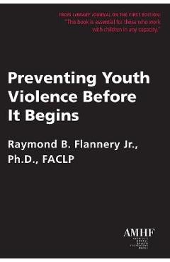 Coperta cărții 'Preventing Youth Violence Before It Begins - Raymond B. Flannery'