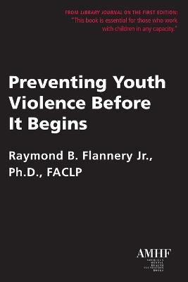 Preventing Youth Violence Before It Begins - Raymond B. Flannery