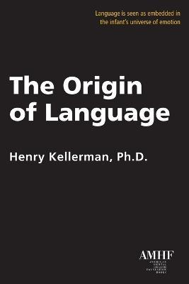The Origin of Language - Henry Kellerman