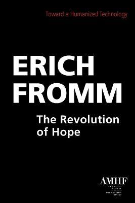 The Revolution of Hope - Erich Fromm
