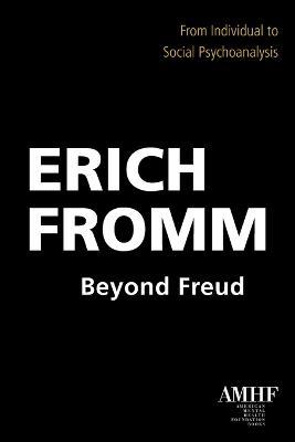 Beyond Freud - Erich Fromm