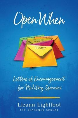 Open When: Letters of Encouragement for Military Spouses - Lizann Lightfoot