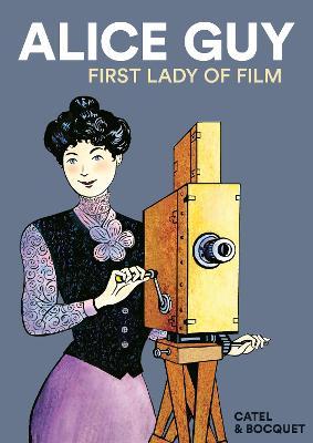 Alice Guy: First Lady of Film - José-louis Bocquet