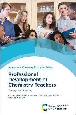 Professional Development of Chemistry Teachers: Theory and Practice - Rachel Mamlok-naaman