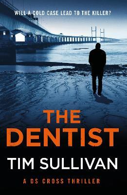 The Dentist: Volume 1 - Tim Sullivan