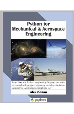 Python for Mechanical and Aerospace Engineering - Alex Kenan