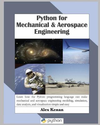Python for Mechanical and Aerospace Engineering - Alex Kenan