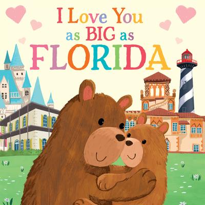 I Love You as Big as Florida - Rose Rossner