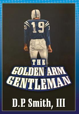 The Golden Arm Gentleman - D. P. Smith