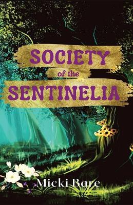 Society of the Sentinelia - Micki Bare