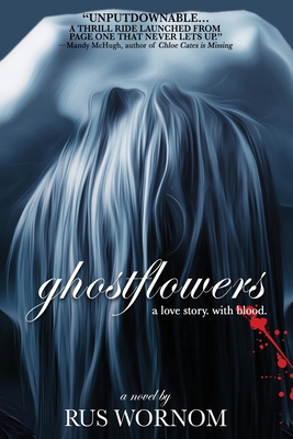Ghostflowers - Rus Wornom