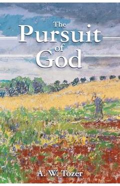 Poza produsului The Pursuit of God - A. W. Tozer