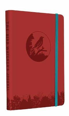 The Bird Watcher's Journal (Birding Log Book; Birding Field Diary; Birder Gifts) - Weldon Owen