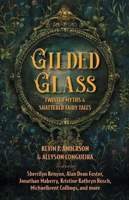 Gilded Glass - Kevin J. Anderson
