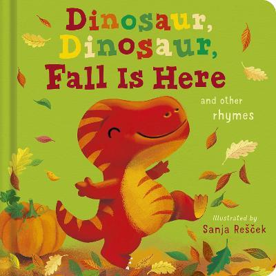 Dinosaur, Dinosaur, Fall Is Here - Danielle Mclean