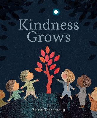 Kindness Grows - Britta Teckentrup
