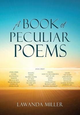 A Book Of Peculiar Poems - Lawanda Miller