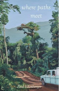 Where Paths Meet - Paul Ellenberger