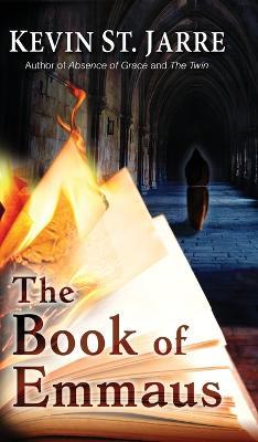 The Book of Emmaus - Kevin St Jarre