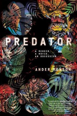 Predator: A Memoir - Ander Monson