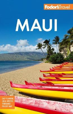 Fodor's Maui: With Molokai & Lanai - Fodor's Travel Guides