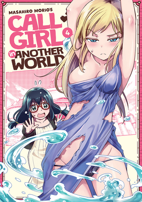 Call Girl in Another World Vol. 4 - Masahiro Morio