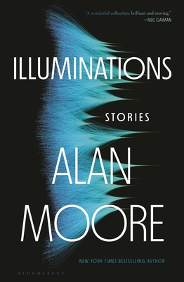 Illuminations: Stories - Alan Moore